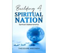 Building a Spiritual Nation: Spiritual Statesmanship