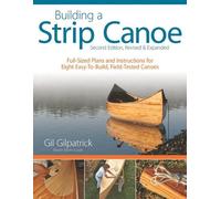 Building A Strip Canoe, Second Edition, Revised & Expanded