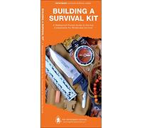 Building a Survival Kit: A Waterproof Folding Guide to the Key Components for Wilderness Survival (Pathfinder Outdoor Survival Guide Series)