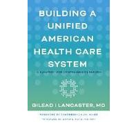 Building A Unified American Health Care System