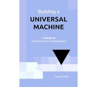 Building a Universal Machine: A Hands-on Introduction to Computability