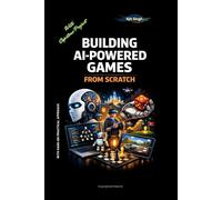 Building AI-Powered Games from Scratch