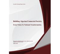 Building Algerian Connected Society, From Vision To National Transformation.