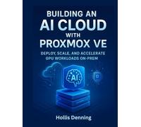 Building an AI Cloud with Proxmox VE: Deploy, Scale, and Accelerate GPU Workloads On-Prem