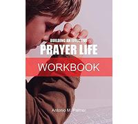 Building An Effective Prayer Life Workbook
