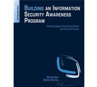 Building an Information Security Awareness Program by Valerie Valerie Thomas C Thomas Bill Gardner, Valerie Thomas (Auteur)