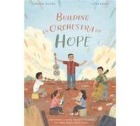 Building an Orchestra of Hope by Carmen Oliver Carmen Oliver (Auteur)