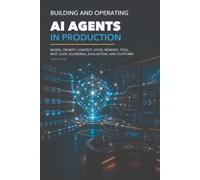 Building and Operating AI Agents in Production: Platforms, Context, State, Memory, Tools, Loops, Harnesses, and Runtimes