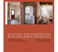 Building and renovating with reclaimed materials - Construire et rénover avec des matériaux anciens
