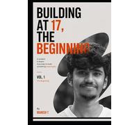 Building at 17: Vol. 1 - The Beginning