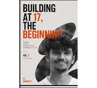 Building at 17: Vol. 1 - The Beginning