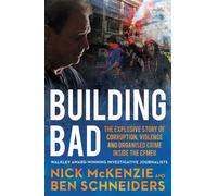 Building Bad The explosive inside story of the CFMEU - Nick McKenzie - Hachette Australia - ebook (ePub) - Livre