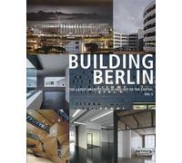 Building Berlin - Vol. 5 The latest architecture in and out of the capital. - Architektenkammer Berlin - Braun Publishing - Poche - Livre