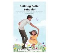 Building Better Behavior: Unlocking Potential Through Applied Behavior Analysis (ABA)