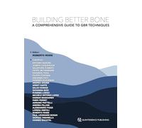 Building Better Bone: A Comprehensive Guide to Gbr Techniques