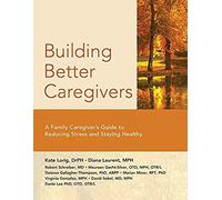 Building Better Caregivers
