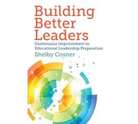 Building Better Leaders: Continuous Improvement in Educational Leadership Preparation