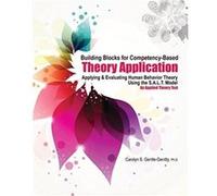Building Blocks for CompetencyBased Theory Application by Carolyn GentleGenitty Carolyn GentleGenitty (Auteur)