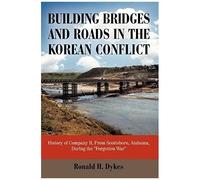 Building Bridges And Roads In The Korean Conflict