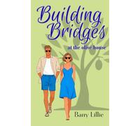 Building Bridges at the Olive House: A brand new uplifting story of love and reconciliation and finding forgiveness in Italy.