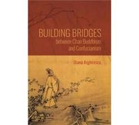 Building Bridges between Chan Buddhism and Confucianism - Diana Arghirescu - Indiana University Press - Livre en Anglais - Hardback Diana ArghirescuDiana Arghirescu (Auteur)