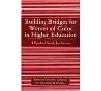 Building Bridges For Women Of Color In Higher Education Conchita Y. Battle (Auteur)