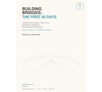 Building Bridges: The First 60 Days: A Bilingual Field Manual for Latin American Offshore Professionals Serving English-Speaking Clients Featuring Dra. María, IA - La Voz de Presión Estratégica