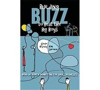 Building Buzz to Beat the Big Boys Kim Sheehan, Steve O'leary (Auteur)