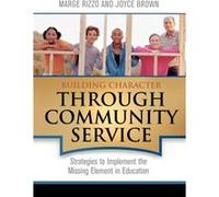Building Character Through Community Service by Joyce Brown Joyce Brown, Margaret Rizzo (Auteur)