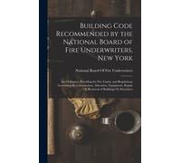 Building Code Recommended By The National Board Of Fire Underwriters, New York