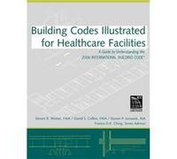Building Codes Illustrated for Healthcare Facilities by Steven R. Winkel Paperback Book David N. Collins, Steven P. Juroszek, Steven R. Winkel (Auteur)