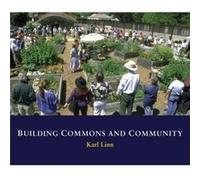 Building Commons and Community by Karl Linn Karl Linn (Auteur)