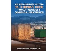 Building Compliance Mastery: California's Guide to Quality Assurance in Commercial Construction
