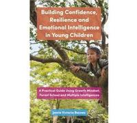 Building Confidence Resilience and Emotional Intelligence in Young Children by Jamie Victoria Barnes Jamie Victoria Barnes (Auteur)
