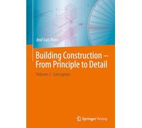 Building Construction - From Principle to Detail: Volume 2 - Conception