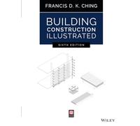 Francis D. K. Ching – Building Construction Illustrated – Wiley-VCH