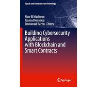 Building Cybersecurity Applications with Blockchain and Smart Contracts