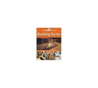 Building Decks: All The Information You Need To Design & Build Your Own Deck