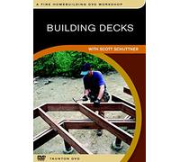 Building Decks: with Scott Schuttner (Fine Homebuilding DVD Workshop)
