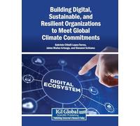 Building Digital, Sustainable, and Resilient Organizations to Meet Global Climate Commitments