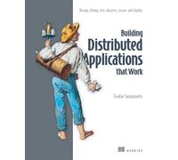 Building Distributed Applications that Work Design, debug, test, observe, secure, and deploy - Fiodar Sazanavets - Manning - ebook (ePub) - Livre