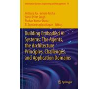 Building Embodied AI Systems: The Agents, the Architecture Principles, Challenges, and Application Domains