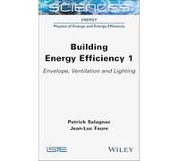 Building Energy Efficiency, Volume 1: Envelope, Ventilation and Lighting