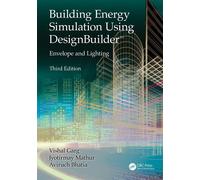 Building Energy Simulation Using DesignBuilder™ Envelope and Lighting - Vishal Garg - CRC Press - ebook (ePub) - Livre