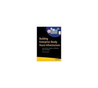 Building Enterprise-Ready Azure Infrastructure : Learn Security, Scalability, And Reliability With Iac & Devops Paperback Book By Roshan Gavandi