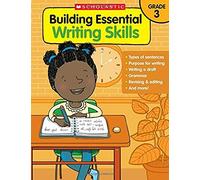 Building Essential Writing Skills: Grade 3