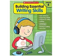 Building Essential Writing Skills: Grade 4