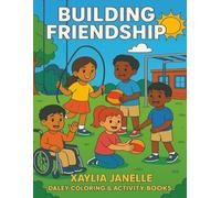 Building Friendship: A Coloring Workbook for Autism, ADHD & Neurodiverse Kids Ages 3-8 | Fun & Engaging Scenes to Explore Emotions, Social Cues & Self-Expression