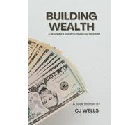 Building Generational Wealth: A Beginner’s Guide to Financial Freedom