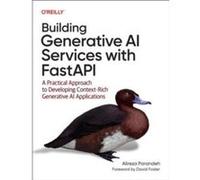 Ali Parandeh – Créer des services d'IA générative avec FastAPI – Approche pratique – Broché